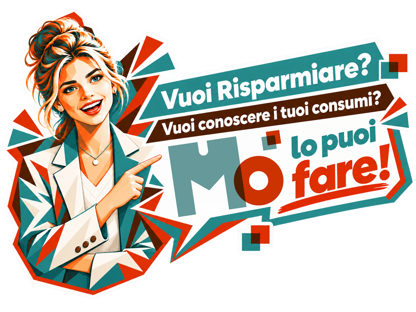 Creatività originale Mò: una donna indica il messaggio «Vuoi risparmiare? Vuoi conoscere i tuoi consumi? Mò lo puoi fare!»